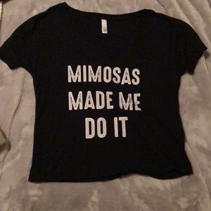 Mimosas Made Me Do It tee